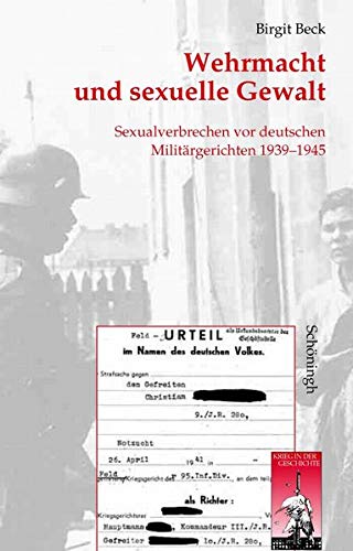 9783506717269: Wehrmacht und sexuelle Gewalt. Sexualverbrechen vor deutschen Militrgerichten 1939-1945