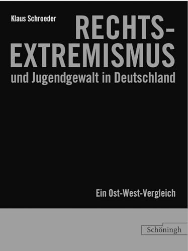 9783506717511: Rechtsextremismus Und Jugendgewalt in Deutschland: Ein Ost-West-Vergleich