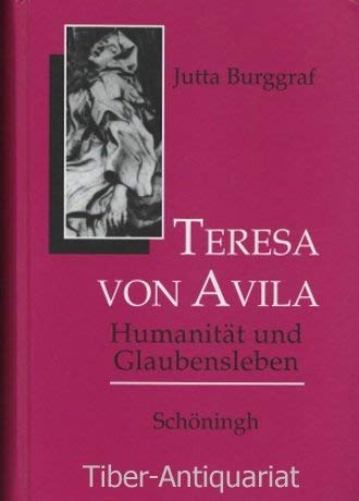 Beispielbild fr Teresa von Avila. Humanitt und Glaubensleben. zum Verkauf von Mephisto-Antiquariat