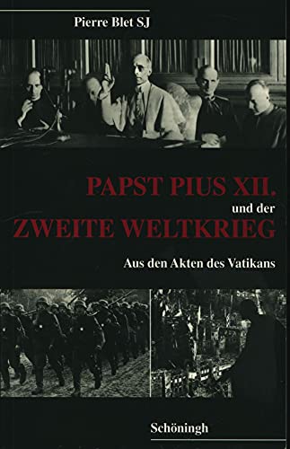 9783506719034: Papst Pius XII. Und Der Zweite Weltkrieg: Aus Den Akten Des Vatikan
