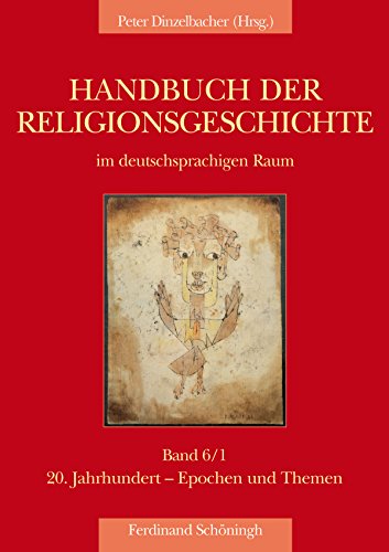 9783506720252: Handbuch Der Religionsgeschichte Im Deutschsprachigen Raum: Band 6/1: 20. Jahrhundert - Epochen Und Themen