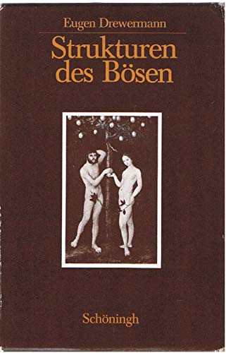 Strukturen des Bösen. 3 Bände. Band I: Die jahwistische Urgeschichte in exegetischer Sicht. / Ban...