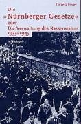 9783506722607: Die "Nrnberger Gesetze" oder die Verwaltung des Rassenwahns 1933-1945