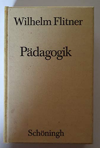 Wilhelm Flitner - Gesammelte Schriften : Pädagogik. Systematische Pädagogik. Allgemeine Pädagogik. Nachw. v. Hans Scheuerl - Wilhelm Flitner