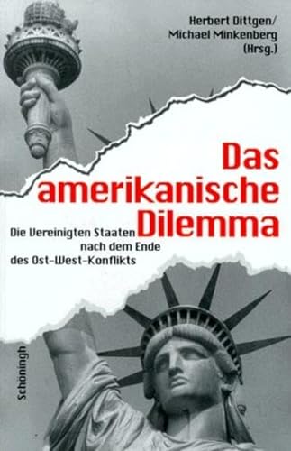 Stock image for Das amerikanische Dilemma. Die Vereinigten Staaten nach dem Ende des Ost- West- Konflikts for sale by medimops