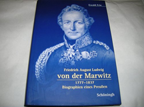 Beispielbild fr Friedrich August Ludwig von der Marwitz. Biographien eines Preuen: Biographien eines Preussen zum Verkauf von Buchmarie