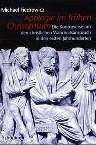 Apologie im frÃƒÂ¼hen Christentum - Fiedrowicz, Michael