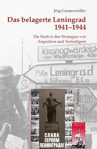 Stock image for Das belagerte Leningrad 1941-1944: Die Stadt in den Strategien von Angreifern und Verteidigern for sale by medimops