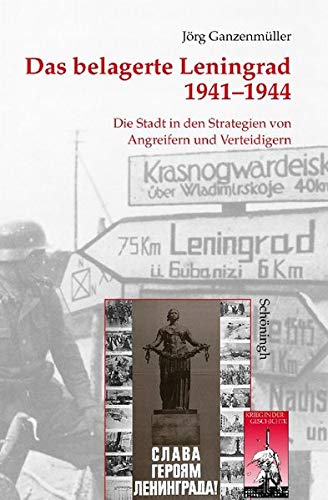 9783506728890: Das Belagerte Leningrad 1941-1944: Eine Stadt in Den Strategien Von Angreifern Und Verteidigern. 2. Auflage: 22 (Krieg in Der Geschichte)