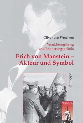 9783506729774: Erich von Manstein: Vernichtungskrieg und Geschichtspolitik