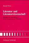 Stock image for Literatur und Literaturwissenschaft. Beitrge zu Grundfragen einer verunsicherten Disziplin. for sale by Antiquariat Matthias Wagner