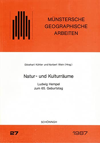 Beispielbild fr Natur- und Kulturrume: Ludwig Hempel zum 65. Geburtstag (Mnstersche Geographische Arbeiten) zum Verkauf von Studibuch