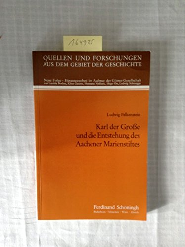 9783506732538: Karl der Grosse und die Entstehung des Aachener Marienstiftes