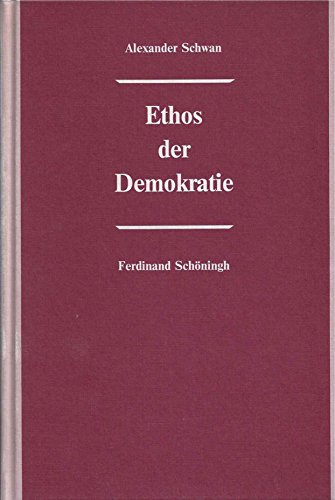 Ethos der Demokratie Normative Grundlagen des freiheitlichen Pluralismus