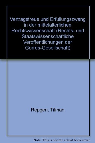 Beispielbild fr Vertragstreue und Erfllungszwang in der mittelalterlichen Rechtswissenschaft. zum Verkauf von Antiquariat + Verlag Klaus Breinlich