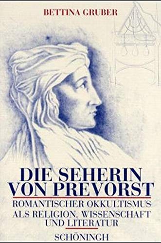 9783506734440: Die Seherin Von Prevorst: Romantischer Okkultismus ALS Religion, Wissenschaft Und Literatur