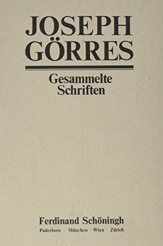 Beispielbild fr Joseph Grres - Gesammelte Schriften: Schriften zum Klner Ereignis, Vierter Teil Die Wallfahrt nach Trier: Bd 17/4 zum Verkauf von medimops