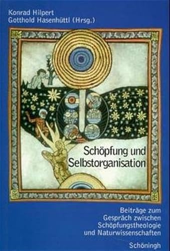 Stock image for Schpfung und Selbstorganisation - Beitrge zum Gesprch zwischen Schpfungstheologie und Naturwissenschaften for sale by Der Ziegelbrenner - Medienversand