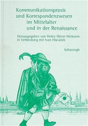 9783506738226: Kommunikationspraxis und Korrespondenzwesen im Mittelalter und in der Renaissance
