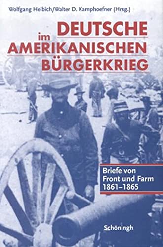 9783506739162: Im Deutsche Amerikanischen Brgerkrieg. Briefe von Front und Farm 1861 - 1865
