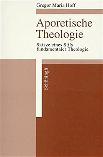 Beispielbild fr Aporetische Theologie. Skizze eines Stils fundamentaler Theologie. zum Verkauf von Antiquariat J. Kitzinger