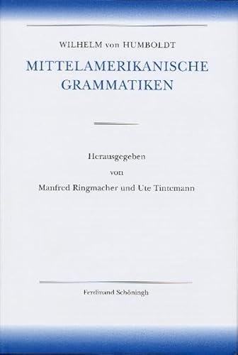 9783506739896: Amerikanische Sprache / Wilhelm Von Humboldt - Mittelamerikanische Grammatiken: 4 (Humboldt, Schriften Zur ... (Alles, Abteilung I Bis VII))