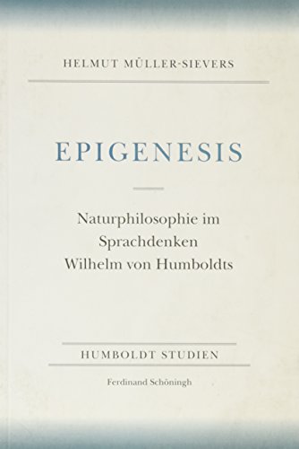 Beispielbild fr Epigenesis: Naturphilosophie im Sprachdenken Wilhelm von Humboldts (Humboldt-Studien) zum Verkauf von Norbert Kretschmann