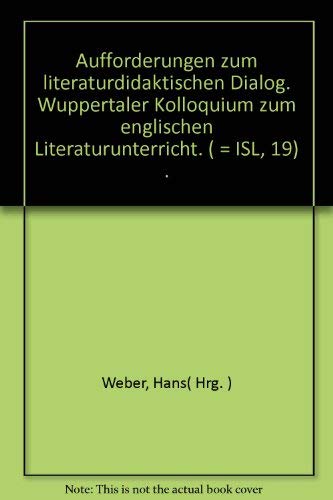 Aufforderungen zum literaturdidaktischen Dialog. Kolloquium zum englischen Literaturunterricht.