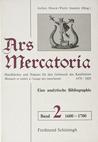 9783506744029: Ars mercatoria: Ars Mercatoria, 6 Bde., Bd.2, 1601-1700: Bd 2