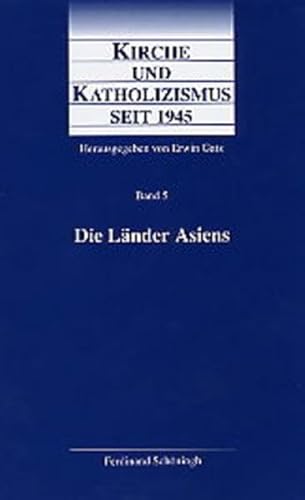 Beispielbild fr Kirche und Katholizismus seit 1945: Kirche und Katholizismus seit 1945, 7 Bde., Bd.5 : Asien: Bd 5 zum Verkauf von medimops