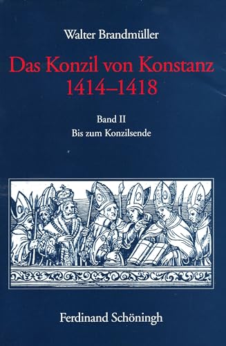 Das Konzil von Konstanz 1414-1418 : Band II: Bis zum Konzilsende - Walter Brandmüller