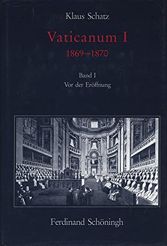 Vaticanum I, Band I: Vor der Eröffnung (Konziliengeschichte - Reihe A: Darstellungen). - Schatz, Klaus