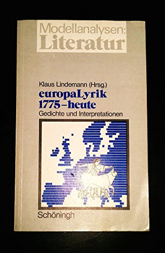 europaLyrik 1775 - heute. Gedichte und Interpretationen - Klaus (Hrsg.) Lindemann