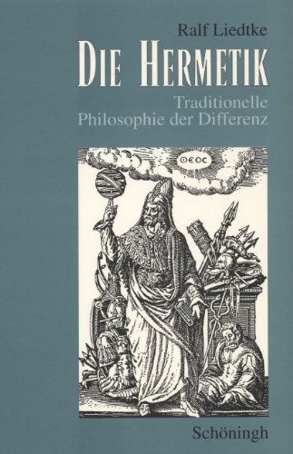 Beispielbild fr Die Hermetik. Traditionelle Philosophie der Differenz. zum Verkauf von Antiquariat Dr. Rainer Minx, Bcherstadt