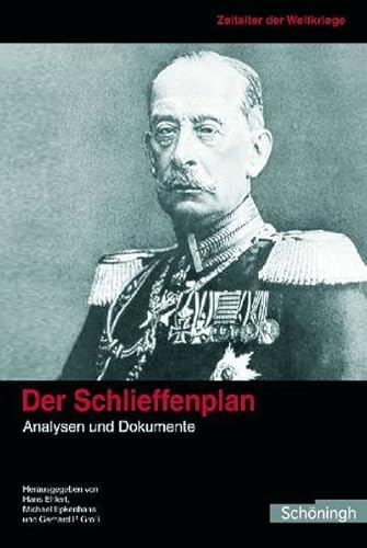 Der Schlieffenplan: Analysen und Dokumente - Ehlert Hans, Epkenhans Michael, Groß Gerhard P