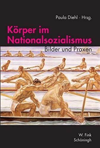 9783506756428: Krper Im Nationalsozialismus: Bilder Und Praxen