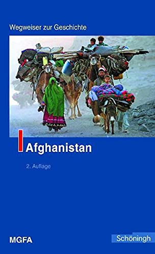 Afghanistan. im Auftr. des Militärgeschichtlichen Forschungsamtes hrsg. von Bernhard Chiari / Wegweiser zur Geschichte - Chiari, Bernhard (Herausgeber)