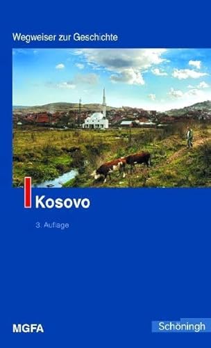 Kosovo. Herausgegeben im Auftrag des Militärgeschichtlichen Forschungsamtes. - Keßelring, Agilolf und Bernhard Chiari,