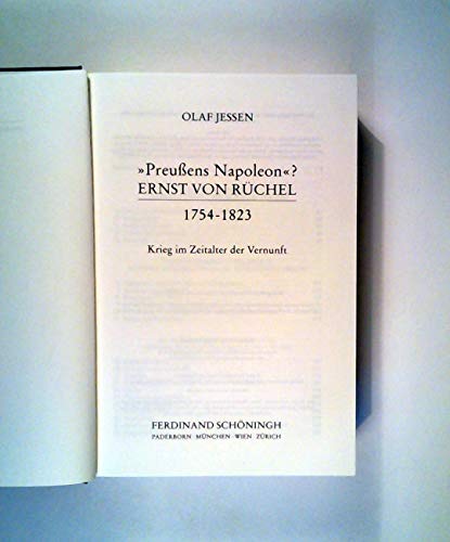 Beispielbild fr Ernst von Rchel - Preussens Napoleon: Krieg im Zeitalter der Vernunft zum Verkauf von medimops