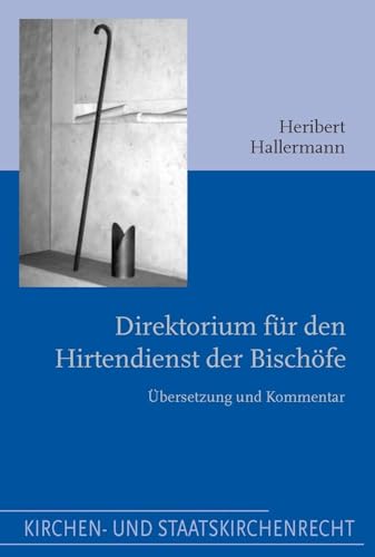 9783506757302: Direktorium Fr Den Hirtendienst Der Bischfe: bersetzung Und Kommentar (Kirchen- Und Staatskirchenrecht) (German Edition)