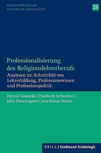 Stock image for Professionalisierung des Religionslehrerberufs: Analysen im Schnittfeld von Lehrerbildung, Professionswissens und Professionspolitik for sale by Revaluation Books