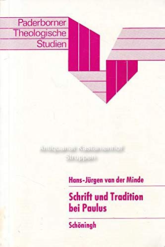 Schrift und Tradition bei Paulus.,Ihre Bedeutung und Funktion im Römerbrief., - Minde, Hans-Jürgen van der