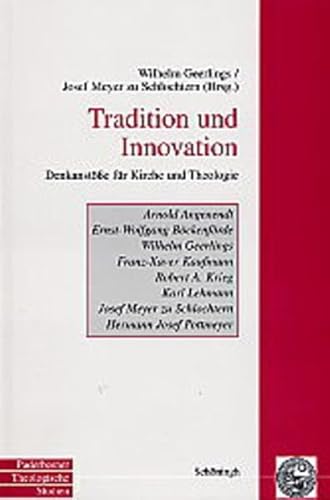 9783506762849: Tradition Und Innovation: Denkanstsse Fr Kirche Und Theologie: 34 (Paderborner Theologische Studien)