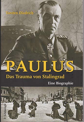 Beispielbild fr Paulus. Das Trauma von Stalingrad. Eine Biographie. zum Verkauf von Antiquariat & Verlag Jenior