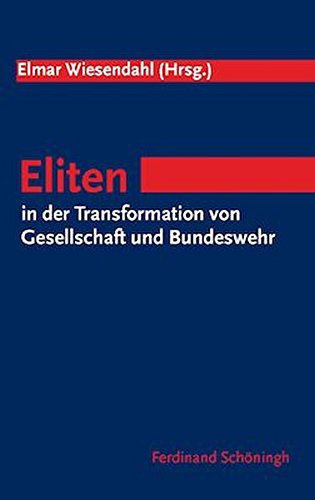 Beispielbild fr Eliten in der Transformation von Gesellschaft und Bundeswehr zum Verkauf von Bernhard Kiewel Rare Books