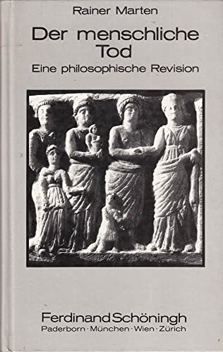 Stock image for Der menschliche Tod: Eine philosophische Revision for sale by medimops