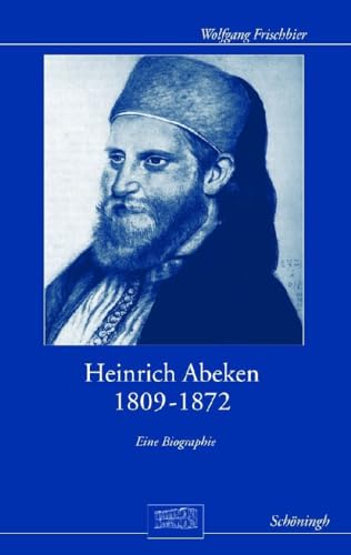 9783506765383: Heinrich Abeken 1809-1872