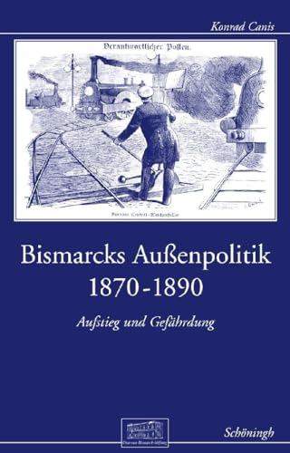 Stock image for Bismarcks Auenpolitik 1870 bis 1890. for sale by SKULIMA Wiss. Versandbuchhandlung