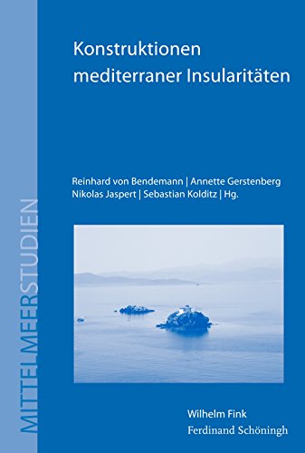 Imagen de archivo de Konstruktionen Mediterraner Insularitten (Mittelmeerstudien) (English and German Edition) a la venta por Fachbuch-Versandhandel