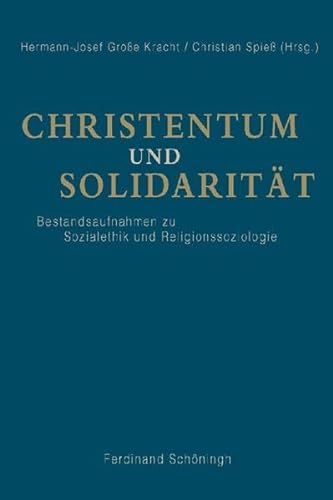 9783506766717: Christentum Und Solidaritt: Bestandsaufnahmen Zu Sozialethik Und Religionssoziologie